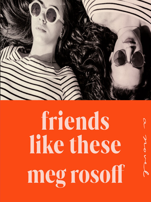 Title details for Friends Like These by Meg Rosoff - Available